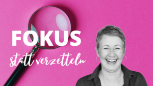 Fokus statt verzetteln Workshop