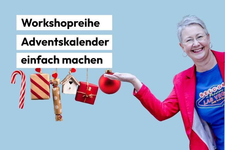 Workshopreihe Adventskalender einfach machen