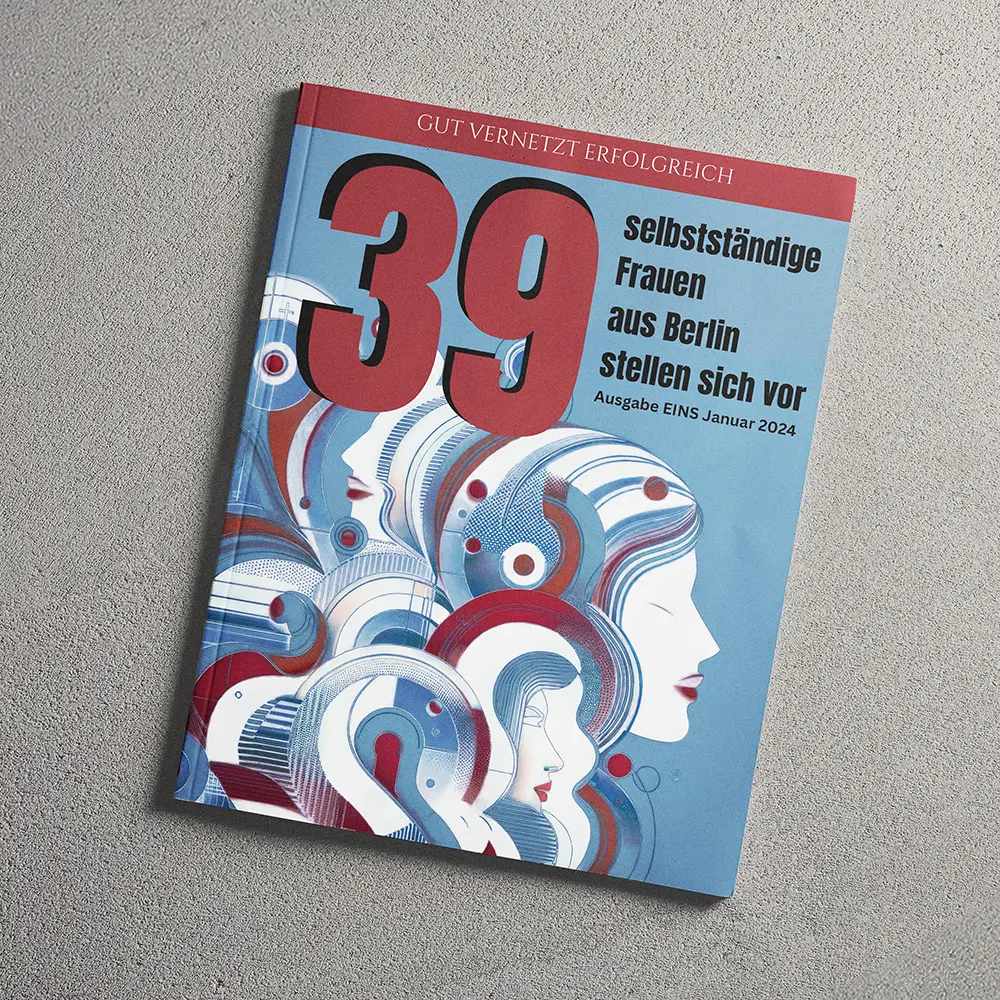 Das Coverbild der Erstausgabe des GUT-vernetzt-erfolgreich-Magazins, das selbstständige Frauen in Berlin portraitiert mit dem Titel "Gut vernetzt erfolgreich. 396 selbstständige Frauen aus Berlin stellen sich vor. Ausgabe EINS Januar 2024".