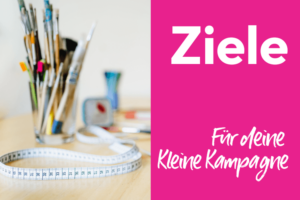 Ziele für die Kleine Kampagne